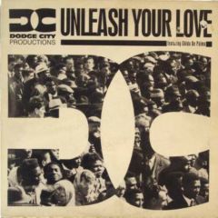 Dodge City Productions - Dodge City Productions - Unleash Your Love - 4th & Broadway