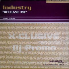 Industry  - Industry  - Release Me - X Clusive