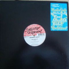 Phunkie Souls - Phunkie Souls - Feel Alright Babe / Rock Frisco - Strictly Rhythm