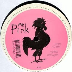 Mr. Pink - Mr. Pink - La Casa - Mindfood Records
