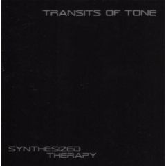 Transits Of Tone - Transits Of Tone - Synthesized Therapy - Intelligance