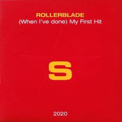 Rollerblade - Rollerblade - (When i'Ve Done) My First Hit - Superstar Recordings