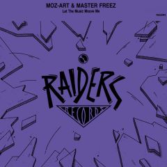 Moz-Art & Master Freez - Moz-Art & Master Freez - Let The Music Moove Me - Raiders