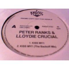 Peter Ranks & Lloydie Crucial - Peter Ranks & Lloydie Crucial - Kiss My!! - Raiders Records