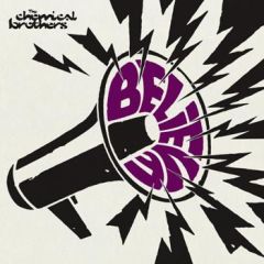 Chemical Brothers - Chemical Brothers - Believe / Galvanize (Remix) - Virgin