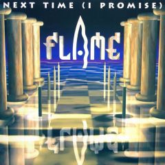 Flame - Flame - Next Time (I Promise) - Dance Pool