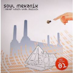 Soul Mekanik  - Soul Mekanik  - Never Touch That - Rip Records