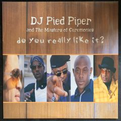 Pied Piper & Masters Of Ceremonies - Pied Piper & Masters Of Ceremonies - Do You Really Like It - Relentless