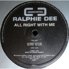 Ralphie Dee - Ralphie Dee - All Right With Me - Undercontrol