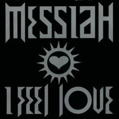 Messiah - Messiah - I Feel Love - Kickin