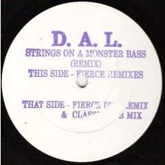 D.A.L. - D.A.L. - Strings On A Monster Bass (Remix) - D.A.L. Records
