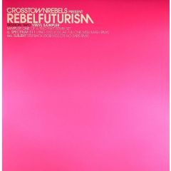 Crosstown Rebels Presents - Crosstown Rebels Presents - Rebelfuturism Session Two (Disc 1) - Crosstown Rebels