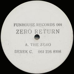 Derek C - Derek C - Zero Return - Funhouse Records