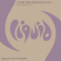 The Roughnecks - The Roughnecks - The Energy - Liquid 