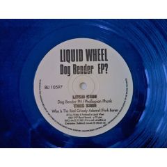 Liquid Wheel - Liquid Wheel - Dog Bender EP? - Bleech Records