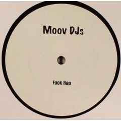 Moov Djs - Moov Djs - Fu*k Rap - White