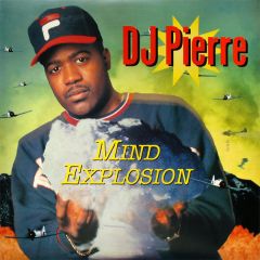 DJ Pierre - DJ Pierre - Mind Explosion EP - Strictly Rhythm