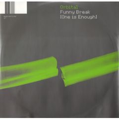 Orbital - Orbital - Funny Break (One Is Enough) - Ffrr