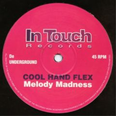 Cool Hand Flex - Cool Hand Flex - Melody Madness - In Touch Records