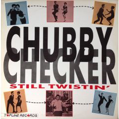 Chubby Checker - Chubby Checker - Still Twistin' - Topline Records