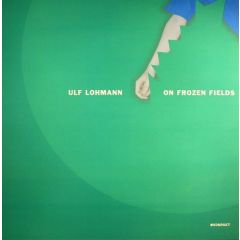 Ulf Lohmann - Ulf Lohmann - On Frozen Fields - Kompakt