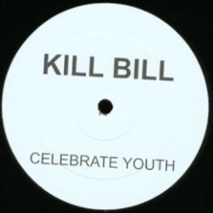 Kill Bill - Kill Bill - Celebrate Youth - White