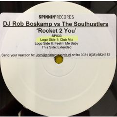 DJ Rob Boskamp Vs Soulhustlers - DJ Rob Boskamp Vs Soulhustlers - Rocket 2 You - Spinnin