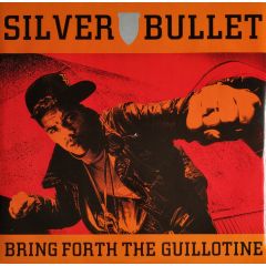 Silver Bullet - Silver Bullet - Bring Forth The Guillotine (Remix) - Tam Tam