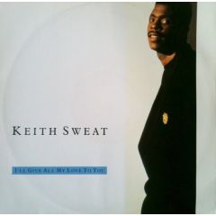 Keith Sweat - Keith Sweat - I'Ll Give All My Love To You - Elektra
