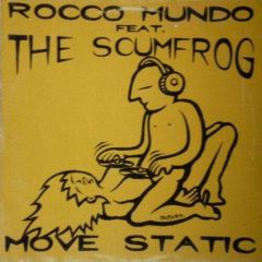 Rocco Mundo Ft The Scumfrog - Rocco Mundo Ft The Scumfrog - Move Static - Outland