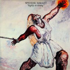 Spandau Ballet  - Spandau Ballet  - Highly Re-Strung - Chrysalis