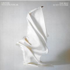 Grover Washington, Jr. - Grover Washington, Jr. - The Best Is Yet To Come - Elektra