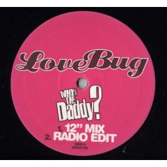 Lovebug  - Lovebug  - Who's The Daddy - Sony Music