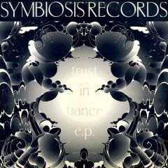 Aban Don / Dazzle Pulse - Aban Don / Dazzle Pulse - Trust In Trance E.P. - Symbiosis Records