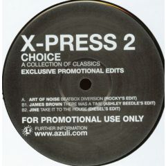 X-Press 2 Presents - X-Press 2 Presents - Choice (A Collection Of Classics) (Sampler) - Azuli