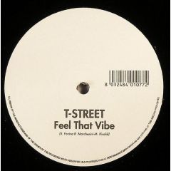 T-Street - T-Street - Feel That Vibe - Stop And Go