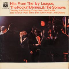 The Ivy League, The Rockin' Berries ,& The Sorrows - The Ivy League, The Rockin' Berries ,& The Sorrows - Hits From The Ivy League, The Rockin' Berries, & The Sorrows - Marble Arch Records