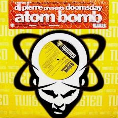 DJ Pierre - DJ Pierre - Atom Bomb - Twisted