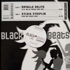 Royalle Delite - Royalle Delite - I'Ll Be A Freak For You - Black Beats