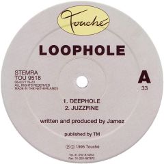 Loophole - Loophole - Deephole - Touche