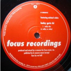 E-Smoove Featuring Michael White - E-Smoove Featuring Michael White - Baby Gets Hi - Focus Recordings