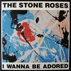 Stone Roses - Stone Roses - I Wanna Be Adored - Silvertone