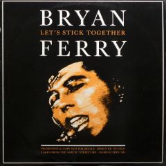 Bryan Ferry / Roxy Music - Bryan Ferry / Roxy Music - Let's Stick Together / Love Is The Drug - EG