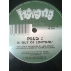 Plus 2 - Plus 2 - Out Of Control - Havana