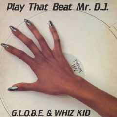 Globe & DJ Whizz Kid - Globe & DJ Whizz Kid - Play That Beat Mr DJ - Tommy Boy