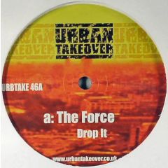 The Force - The Force - Drop It - Urban Takeover
