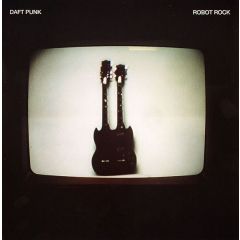 Daft Punk - Daft Punk - Robot Rock - Virgin