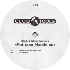 Black & White Brothers - Black & White Brothers - Put Your Hands Up - Club Tools