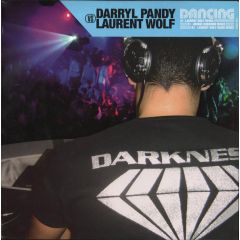Darryl Pandy Vs Laurent Wolf - Darryl Pandy Vs Laurent Wolf - Dancing - Darkness