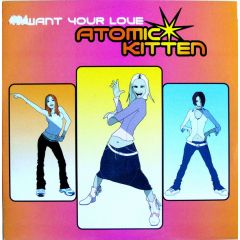 Atomic Kitten - Atomic Kitten - I Want Your Love - Virgin